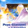 Papa Giovanni E I Bambini. Ediz. Illustrata