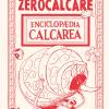 Enciclopaedia Calcarea. Guida Ragionata All'universo Di Zerocalcare