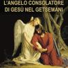 L'angelo consolatore di Ges nel Getsemani