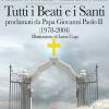 Tutti I Beati E I Santi. Proclamati Da Papa Giovanni Paolo Ii (1978-2004)