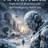 Ai Winter Iii: Superare La Prossima Crisi Dell�intelligenza Artificiale