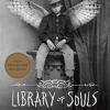 Library of souls: the third novel of miss peregrine's peculiar children : 3