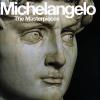 Michelangelo. The Masterpieces. Ediz. illustrata