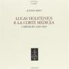 Luca Holstenius E La Corte Medicea. Carteggio (1629-1660)