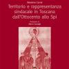Territorio e rappresentanza sindacale in Toscana dall'Ottocento allo SPI