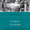 L'impero e la nazione. I britannici e il Risorgimento italiano (1848-1870)
