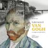 Sulle tracce di Van Gogh. Un viaggio sui luoghi dell'arte. Ediz. illustrata