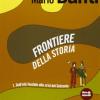 Frontiere Della Storia. Con Materiali Per Il Docente. Per Le Scuole Superiori. Con Espansione Online. Vol. 1