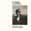 Il Viaggio Di Veronica. Una Storia Personale Del Ritratto Fotografico