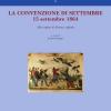 La Convenzione Di Settembre. 15 Settembre 1864 Alle Origini Di Firenze Capitale