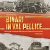 Binari In Val Pellice. Storia Per Immagini Della Ferrovia Pinerolo-torre Pellice (1882-2012). Ediz. Illustrata