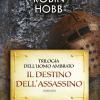 Il Destino Dell'assassino. Trilogia Dell'uomo Ambrato. Vol. 3