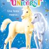 Una Festa Magica. Il Regno Degli Unicorni. Vol. 9