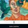 The Awakening and Selected Stories: Kate Chopin