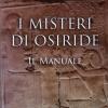 I misteri di Osiride. Il manuale