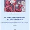 La tradizione romanistica nel diritto europeo. Vol. 1 - Dal crollo dell'impero romano d'Occidente alla formazione dello ius commune. Lezioni