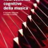 Neuroscienze cognitive della musica. Il cervello musicale tra arte e scienza
