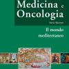 Medicina E Oncologia. Storia Illustrata. Vol. 2