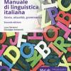 Manuale di linguistica italiana. Storia, attualit, grammatica. Ediz. mylab. Con eText. Con aggiornamento online