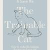 Bradshaw, John - The Trainable Cat : How To Make Life Happier For You And Your Cat [edizione: Regno Unito]