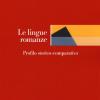 Le Lingue Romanze. Profilo Storico-comparativo