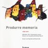 Produrre memoria. 1968/2018. Manifesti, libri, illustrazioni, teatro: 50 anni con la grafica di Andrea Rauch. Ediz. illustrata