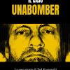 Il Caso Unabomber. La Vera Storia Di Ted Kaczynski E Dei Diciotto Anni Di Caccia Dell'fbi