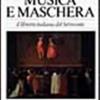 Musica E Maschera. Il Libretto Italiano Del Settecento