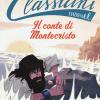 Il Conte Di Montecristo Da Alexandre Dumas. Classicini. Ediz. A Colori