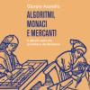 Algoritmi, Monaci E Mercanti. Il Calcolo Nella Vita Quotidiana Del Medioevo