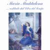 Il Vangelo Di Maria Maddalena... Restituito Dal Libro Del Tempo