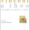 Vincent A Theo. Van Gogh In Parole E Colori
