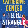 Hello, stranger: the brand new romcom from an international bestseller!