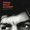 Poesia dello sguardo. Opere fotografiche 1972-2019. Ediz. illustrata