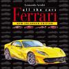 Ferrari. All The Cars. Ediz. Illustrata