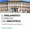 Il parlamento  (anche) una biblioteca. Guida all'informazione parlamentare