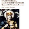 Studi Templari, Massonici Ed Esoterici. Quaderni Dell'accademia Templare