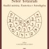 Sefer Yetzirah. Analisi Mistica, Esoterica E Astrologica