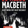 Macbeth: Blut Wird Mit Blut Bezahlt. Thriller - Der Internationale Bestseller
