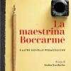 La Maestrina Boccarm E Altre Novelle Pedagogiche