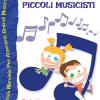 Piccoli Musicisti. Piccolo Manuale Per Aspiranti Grandi Musicisti