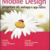 Mobile Design. Progettare Siti, Webapp E App Native