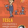 Tesla E La Macchina A Energia Cosmica