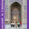 Benvenuti in Uzbekistan. Guida culturale di un paese ricco di tradizioni, arte e storia