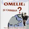 Omelie: Si Cambia?