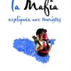 La Mafia Explique Aux Touristes. Nuova Ediz.