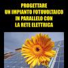 Progettare Un Impianto Fotovoltaico In Parallelo Con La Rete Elettrica