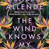 The Wind Knows My Name: Isabel Allende