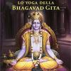 Lo Yoga Della Bhagavad Gita