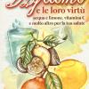 Gli Agrumi E Le Loro Virt. Acqua E Limone, Vitamina C E Molto Altro Per La Tua Salute